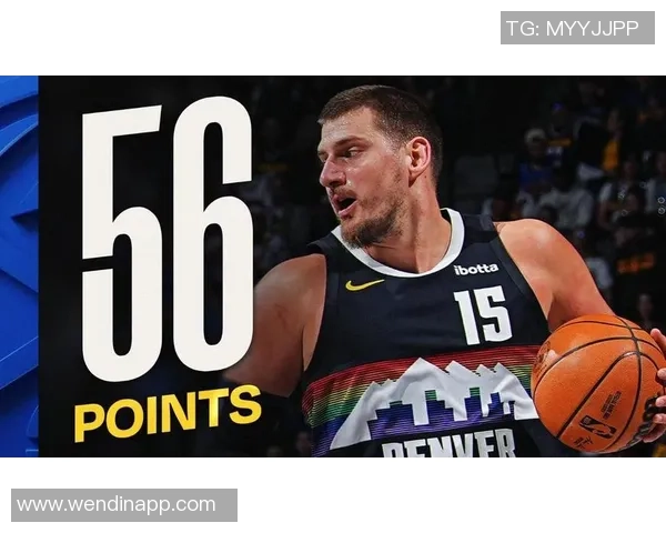 约基奇豪取44分13板7助力拼威少末节狂砍20分虽败犹荣展现超级巨星风范